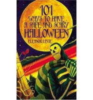 101 Ways To Have A Safe And Scary Halloween