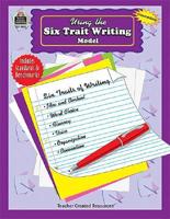 Using the Six Trait Writing Model