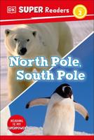 North Pole, South Pole