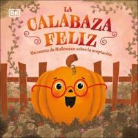 La Calabaza Feliz (The Happy Pumpkin)