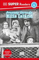 DK Super Readers Level 4 Journey Through Ellis Island