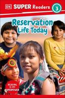 DK Super Readers Level 3 Reservation Life Today