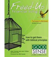 Freed-Up Financial Living Participant's Workbook