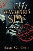The Wayward Spy Volume 1