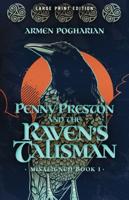 Penny Preston and the Raven's Talisman Volume 1