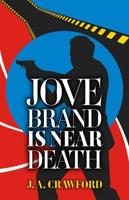 Jove Brand Is Near Death Volume 1
