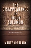 The Disappearance of Trudy Solomon Volume 1