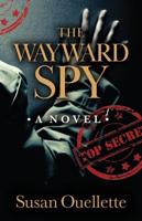 The Wayward Spy