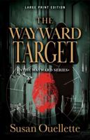 The Wayward Target. Volume 3