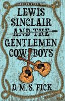 Lewis Sinclair and the Gentlemen Cowboys