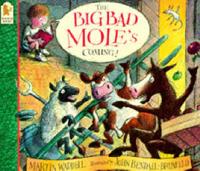 The Big Bad Mole's Coming!