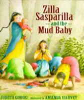 Zilla Sasparilla and the Mud Baby