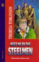 Meet Me by the Steelmen