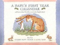 Guess How Much I Love You. Baby Calendar