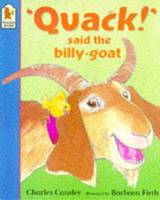 'Quack!' Said the Billy-Goat