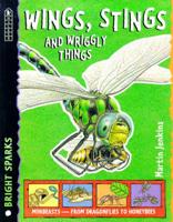 Wings, Stings and Wriggly Things