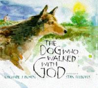 The Dog Who Walked With God