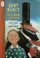 Aunt Nancy and Old Man Trouble