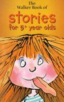 The Walker Book of Stories for 5+ Year Olds