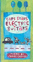 Cars, Stars, Electric Guitars