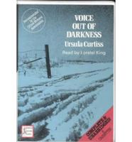 Voice Out of Darkness. Complete & Unabridged