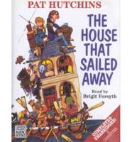 The House That Sailed Away. Complete & Unabridged