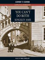 You Can't Do Both. Complete & Unabridged