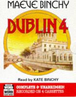 Dublin 4. Complete & Unabridged