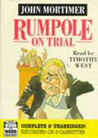 Rumpole on Trial. Complete & Unabridged