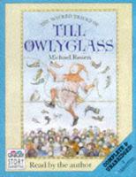 The Wicked Tricks of Till Owlyglass. Complete & Unabridged