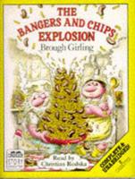 The Bangers and Chips Explosion. Complete & Unabridged