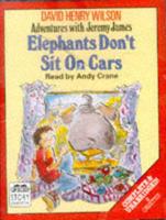 Elephants Don't Sit on Cars. Complete & Unabridged
