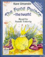 The Fwog Pwince Complete & Unabridged