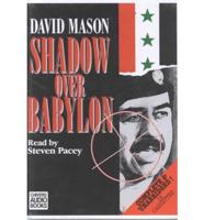 Shadow Over Babylon. Complete & Unabridged