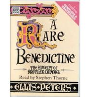 A Rare Benedictine. Complete & Unabridged