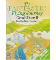 The Fantastic Flying Journey. Complete & Unabridged