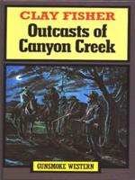 Outcasts of Canyon Creek