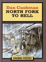 North Fork to Hell