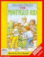 The Mintyglo Kid. Complete & Unabridged