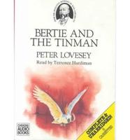 Bertie and the Tin Man. Complete & Unabridged