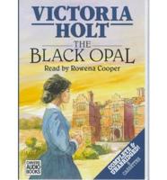 The Black Opal. Complete & Unabridged