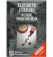 Danger from the Dead. Complete & Unabridged