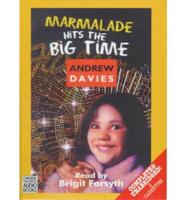 Marmalade Hits the Big Time. Complete & Unabridged
