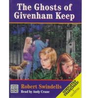 The Ghosts of Givenham Keep. Complete & Unabridged