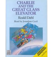 Charlie and the Great Glass Elevator. Complete & Unabridged
