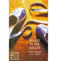 A Bullet in the Ballet