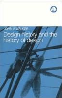 Design History and the History of Design