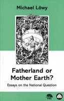 Fatherland or Mother Earth?