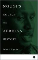 Ngugi's Novels and African History