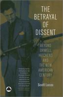 George Orwell and the Betrayal of Dissent
